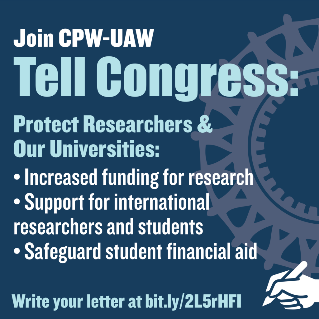April 27: CPW-UAW joins other Academic Union across the country asking Congress  to protect Researchers during the COVID-19 pandemic. Click here to send your letter